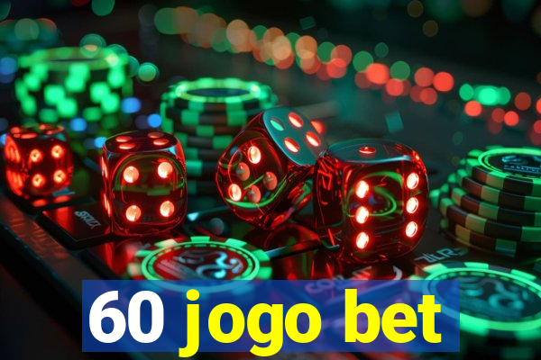 60 jogo bet